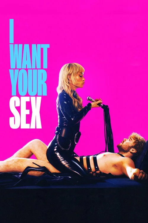 Official theatrical poster for I Want Your Sex (2026)